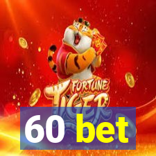 60 bet